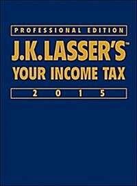 J.K. Lassers Your Income Tax 2015 (Hardcover, 5, Professional)