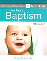 Your Babys Baptism: Leader Guide (Paperback)