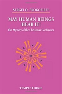 May Human Beings Hear It! : The Mystery of the Christmas Conference (Paperback, New ed)