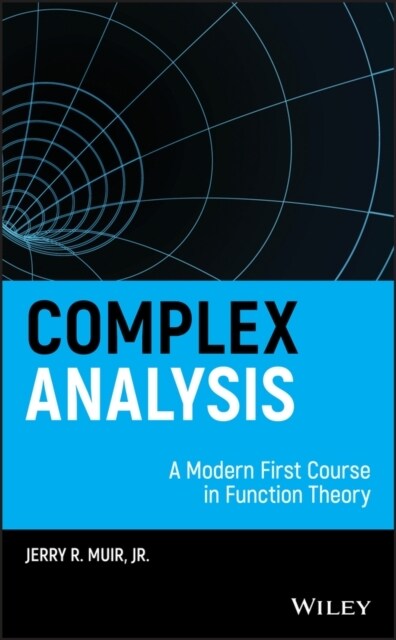 Complex Analysis: A Modern First Course in Function Theory (Hardcover)