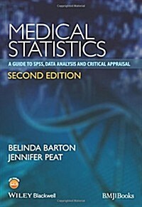 Medical Statistics: A Guide to Spss, Data Analysis and Critical Appraisal (Paperback, 2)