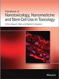 Handbook of Nanotoxicology, Nanomedicine and Stem Cell Use in Toxicology (Hardcover)