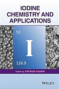 Iodine Chemistry and Applications (Hardcover)