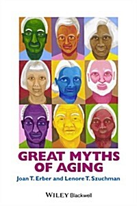 Great Myths of Aging (Paperback)