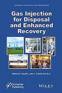 Gas Injection for Disposal and Enhanced Recovery (Hardcover)