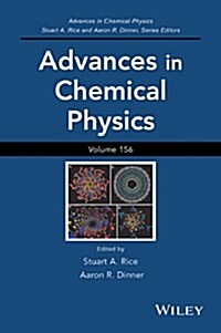 Advances in Chemical Physics, Volume 156 (Hardcover, Volume 156)