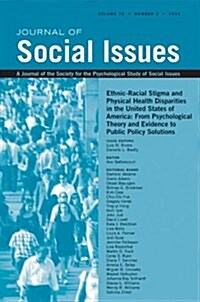 Ethnic-Racial Stigma and Physical Health Disparities in the United States of America: From Psychological Theory and Evidence to Public Policy Solution (Paperback, Volume 70, Numb)