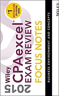 Wiley Cpaexcel Exam Review 2015 Focus Notes: Business Environment and Concepts (Spiral, 10)