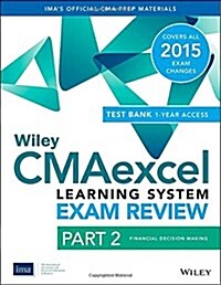 Wiley Cmaexcel Learning System Exam Review 2015 + Test Bank (Paperback, Pass Code)