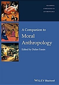 A Companion to Moral Anthropology (Paperback)