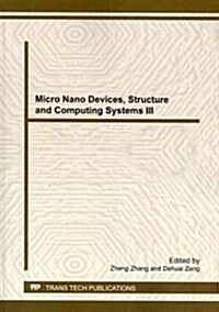 Micro Nano Devices, Structure and Computing Systems III (Paperback)