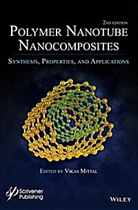Polymer Nanotubes Nanocomposites: Synthesis, Properties, and Applications (Hardcover, 2)