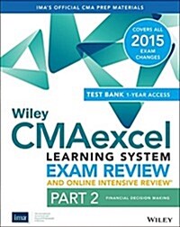 Wiley Cmaexcel Learning System Exam Review and Online Intensive Review 2015 + Test Bank (Paperback)
