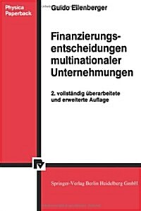 Finanzierungsentscheidungen Multinationaler Unternehmungen (Paperback, 2, 2., Uberarb. Au)