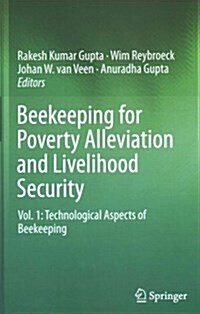 Beekeeping for Poverty Alleviation and Livelihood Security: Vol. 1: Technological Aspects of Beekeeping (Hardcover, 2014)