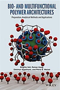 Bio- And Multifunctional Polymer Architectures: Preparation, Analytical Methods, and Applications (Hardcover, 2)