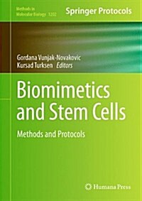 Biomimetics and Stem Cells: Methods and Protocols (Hardcover, 2014)