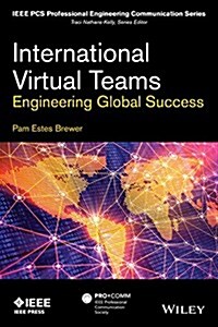 International Virtual Teams: Engineering Global Success (Paperback)
