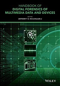 Handbook of Digital Forensics of Multimedia Data and Devices (Hardcover)