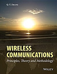 Wireless Communications: Principles, Theory and Methodology (Hardcover)