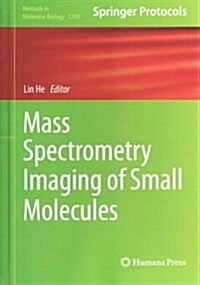 Mass Spectrometry Imaging of Small Molecules (Hardcover)