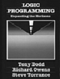 Logic Programming : Expanding the Horizons (Hardcover)