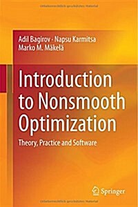 Introduction to Nonsmooth Optimization: Theory, Practice and Software (Hardcover, 2014)