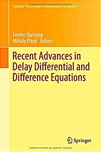 Recent Advances in Delay Differential and Difference Equations (Hardcover)