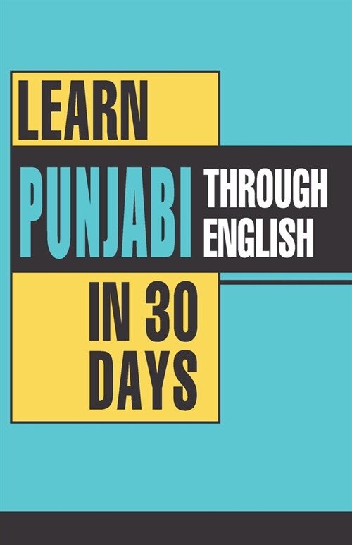 Learn Punjabi Through English In 30 Days (Paperback)