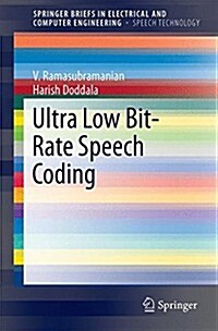 Ultra Low Bit-Rate Speech Coding (Paperback)