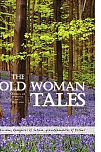 The Old Woman Tales (Paperback)