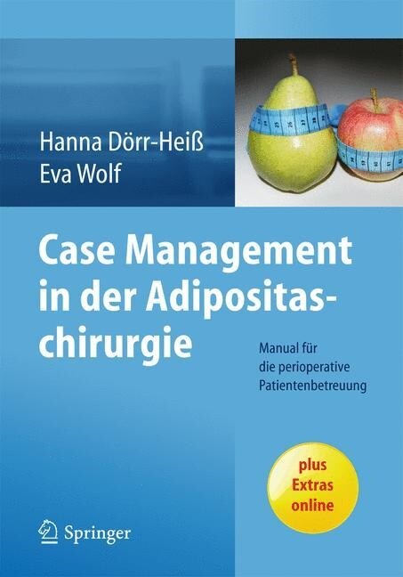 Case Management in Der Adipositaschirurgie: Manual F? Die Perioperative Patientenbetreuung (Paperback, 2014)