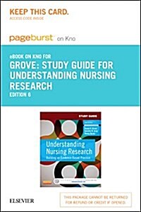 Understanding Nursing Research Study Guide - Pageburst E-book on Kno (Retail Access Card) (Pass Code, 6th)