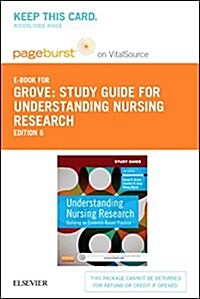 Understanding Nursing Research Study Guide - Pageburst E-book on Vitalsource (Retail Access Card) (Pass Code, 6th)