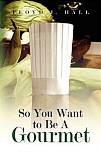 So You Want to Be a Gourmet (Hardcover)