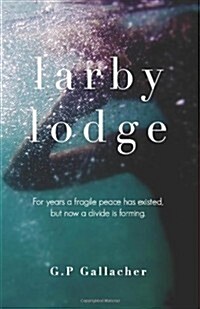 Larby Lodge (Paperback, 1st)