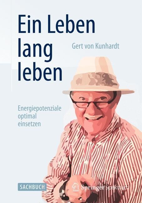 Ein Leben Lang Leben: Energiepotenziale Optimal Einsetzen (Hardcover, 2014)