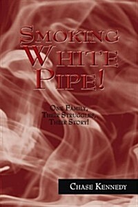 Smoking White Pipe! (Paperback)