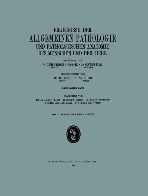 Ergebnisse Der Allgemeinen Pathologie Und Pathologischen Anatomie Des Menschen Und Der Tiere: Dreissigster Band (Paperback, 1936)