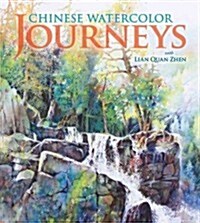 Chinese Watercolor Journeys With Lian Quan Zhen (Hardcover)