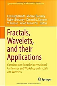 Fractals, Wavelets, and Their Applications: Contributions from the International Conference and Workshop on Fractals and Wavelets (Hardcover, 2014)