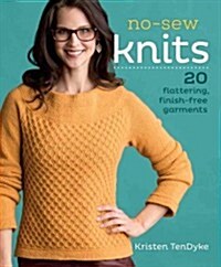 No-Sew Knits: 20 Flattering, Finish-Free Garments (Paperback)
