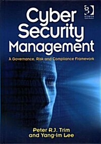 Cyber Security Management : A Governance, Risk and Compliance Framework (Hardcover, New ed)