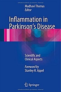 Inflammation in Parkinsons Disease: Scientific and Clinical Aspects (Hardcover, 2014)