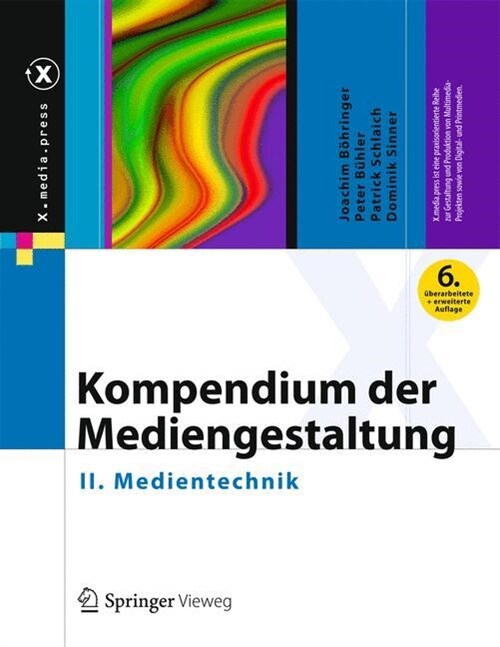 Kompendium Der Mediengestaltung: II. Medientechnik (Hardcover, 6, 6., Vollst. Ube)