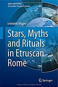 Stars, Myths and Rituals in Etruscan Rome (Hardcover, 2015)