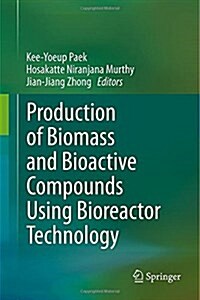 Production of Biomass and Bioactive Compounds Using Bioreactor Technology (Hardcover)