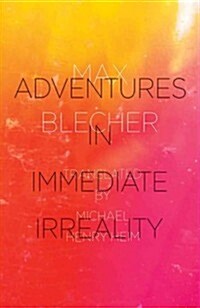 Adventures in Immediate Irreality (Paperback)