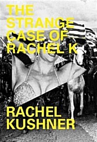 The Strange Case of Rachel K (Hardcover)