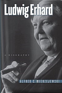 Ludwig Erhard: A Biography (Paperback)